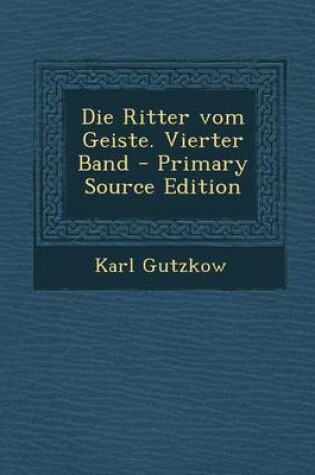 Cover of Die Ritter Vom Geiste. Vierter Band