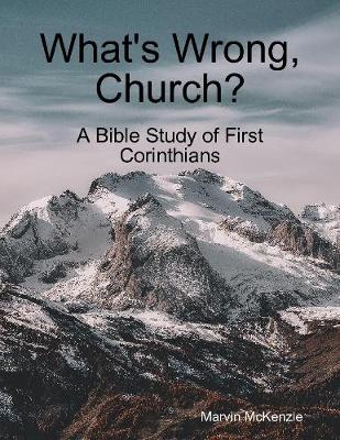 Book cover for What's Wrong Church?: A Bible Study of First Corinthians