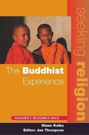 Cover of Seeking Religion: The Buddhist Experience - Teacher Resource Pack