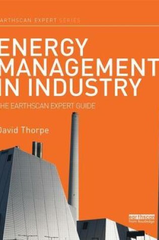 Cover of Energy Management in Industry: The Earthscan Expert Guide