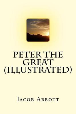 Book cover for Peter the Great (Illustrated)