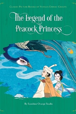 Cover of The Legend of the Peacock Princess