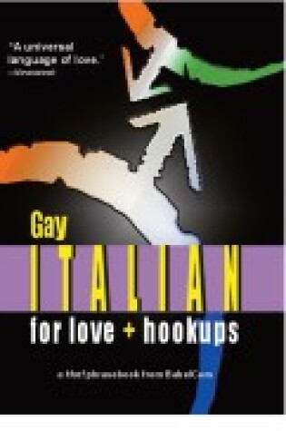 Cover of Gay Italian for Love and Hookups