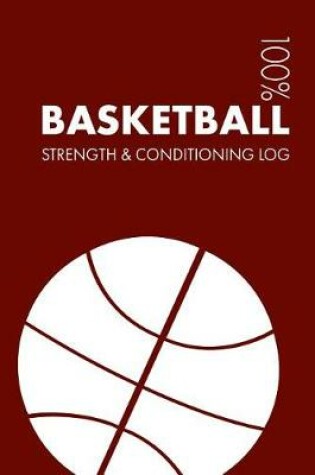 Cover of Basketball Strength and Conditioning Log