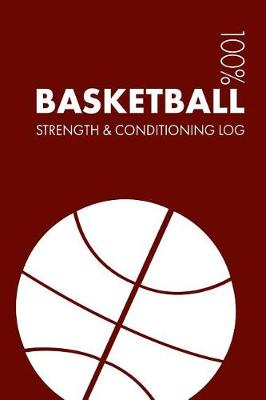 Book cover for Basketball Strength and Conditioning Log