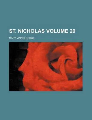 Book cover for St. Nicholas Volume 20