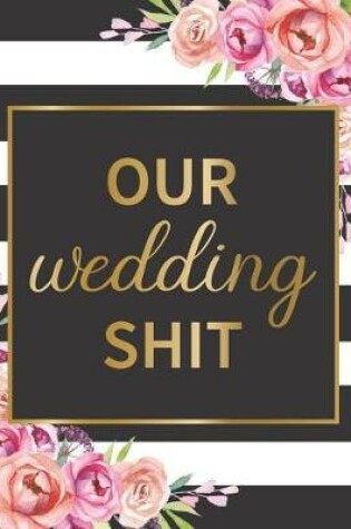 Cover of Our Wedding Shit