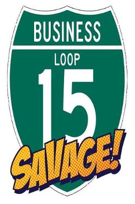 Book cover for Business Loop 15 Savage