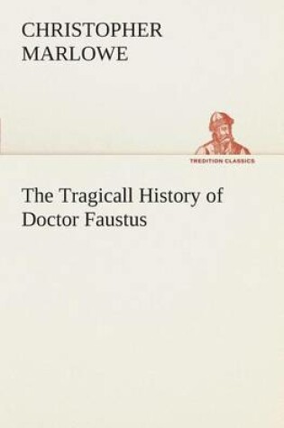 Cover of The Tragicall History of Doctor Faustus