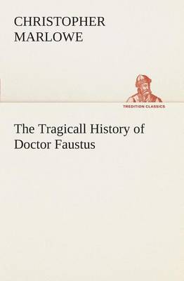 Book cover for The Tragicall History of Doctor Faustus
