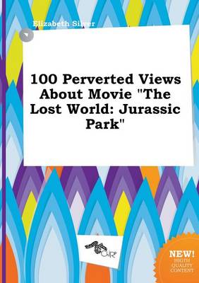Book cover for 100 Perverted Views about Movie the Lost World