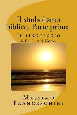 Book cover for Il simbolismo biblico. Parte prima.