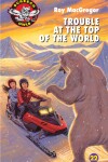 Book cover for Trouble at the Top of the World