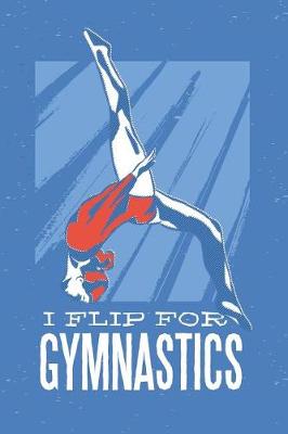 Book cover for I Flip For Gymnastics