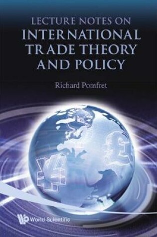 Cover of Lecture Notes On International Trade Theory And Policy