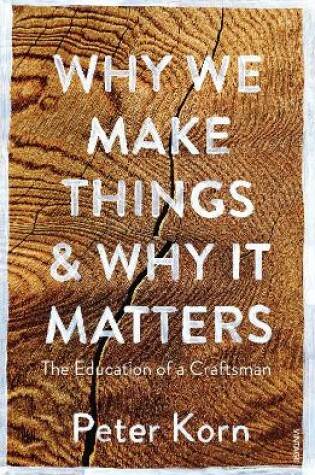 Cover of Why We Make Things and Why it Matters