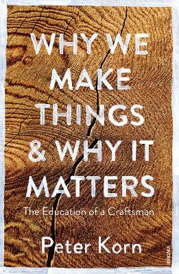 Book cover for Why We Make Things and Why it Matters