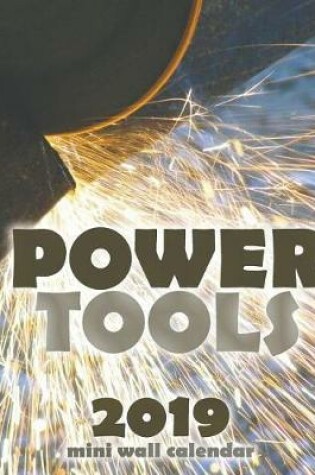 Cover of Power Tool 2019 Mini Wall Calendar