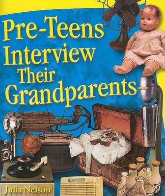 Book cover for Pre-Teens Interview Their Grandparents