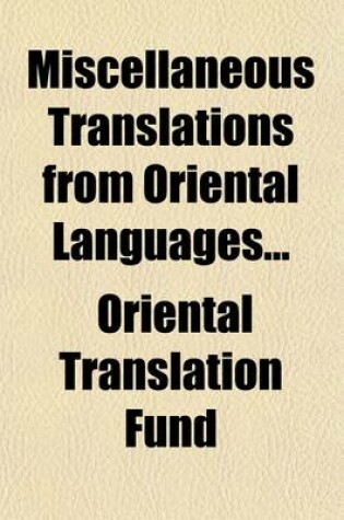 Cover of Miscellaneous Translations from Oriental Languages (Volume 38)