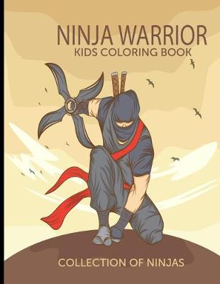 Book cover for Ninja Warrior Kids Coloring Book Collection of Ninjas