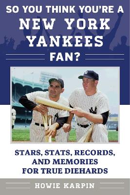 Book cover for So You Think You're a New York Yankees Fan?