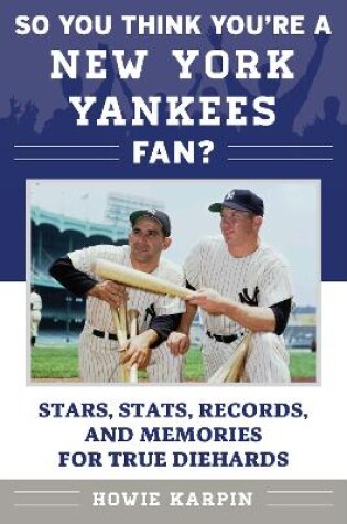 Cover of So You Think You're a New York Yankees Fan?