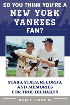 Book cover for So You Think You're a New York Yankees Fan?