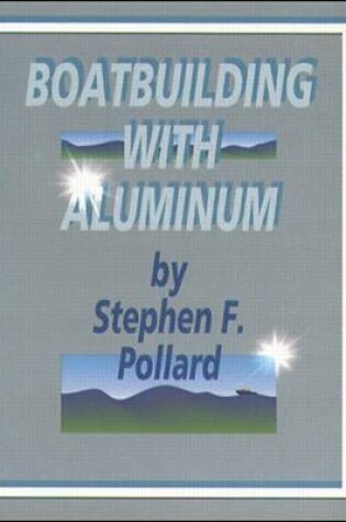 Cover of Boatbuilding with Aluminum