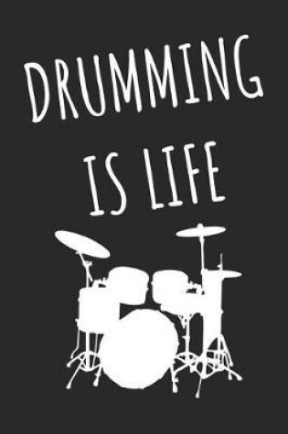 Cover of Drumming Is Life