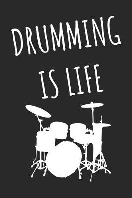 Book cover for Drumming Is Life