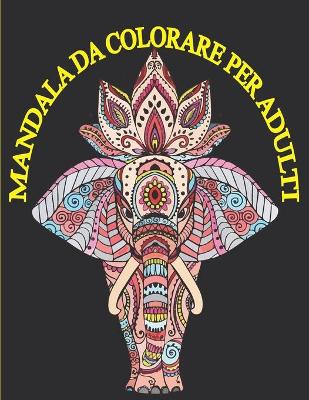 Book cover for Mandala Da Colorare Per Adulti