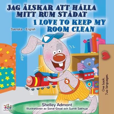 Book cover for I Love to Keep My Room Clean (Swedish English Bilingual Book)