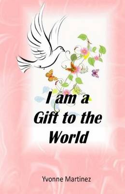 Book cover for I am a Gift to the World
