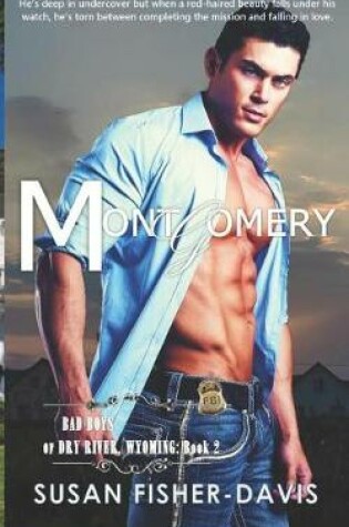 Cover of Montgomery Bad Boys of Dry River, Wyoming Book 2