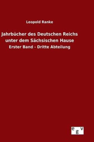 Cover of Jahrbucher des Deutschen Reichs unter dem Sachsischen Hause