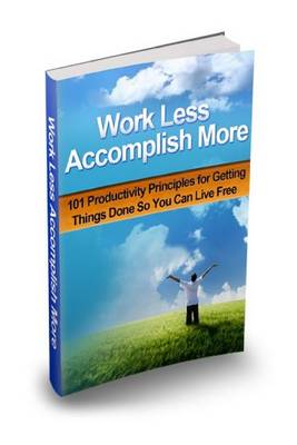 Book cover for Work Less Accomplish More