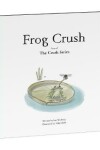 Book cover for Frog Crush