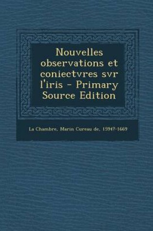 Cover of Nouvelles observations et coniectvres svr l'iris