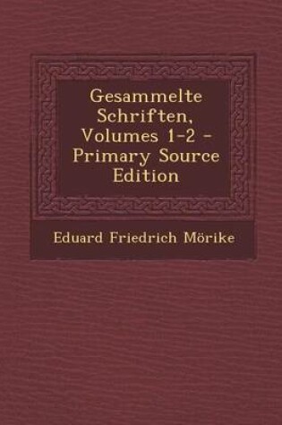 Cover of Gesammelte Schriften, Volumes 1-2 (Primary Source)