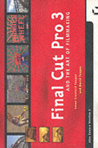 Cover of Final Cut Pro 3 and the Art of Filmmaking