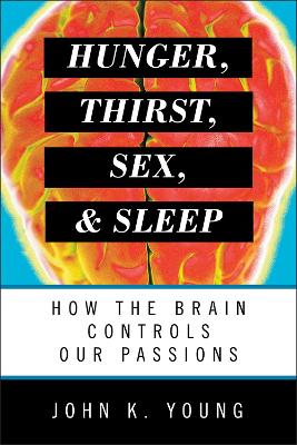 Book cover for Hunger, Thirst, Sex, and Sleep