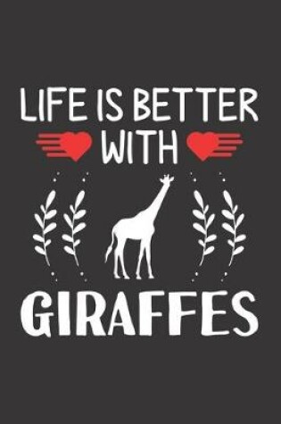 Cover of Life Is Better With Giraffes