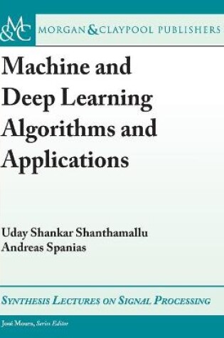 Cover of Machine and Deep Learning Algorithms and Applications