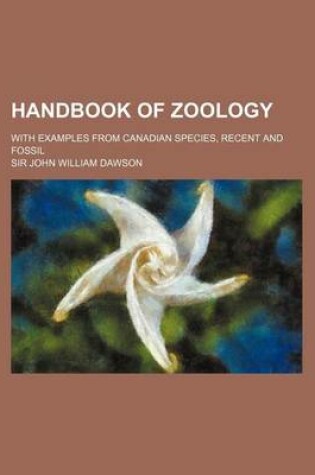 Cover of Handbook of Zoology; With Examples from Canadian Species, Recent and Fossil