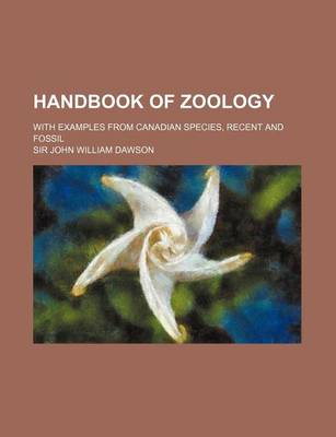 Book cover for Handbook of Zoology; With Examples from Canadian Species, Recent and Fossil