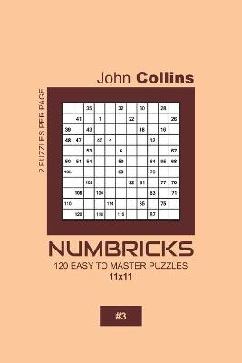 Cover of Numbricks - 120 Easy To Master Puzzles 11x11 - 3