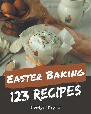 Book cover for 123 Easter Baking Recipes