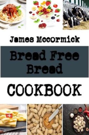 Cover of Bread Free Bread