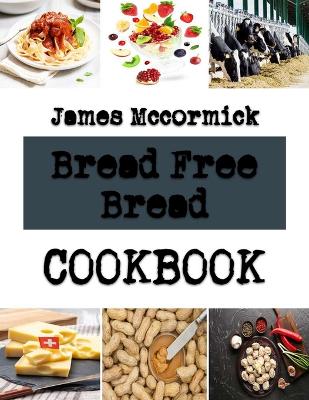 Book cover for Bread Free Bread